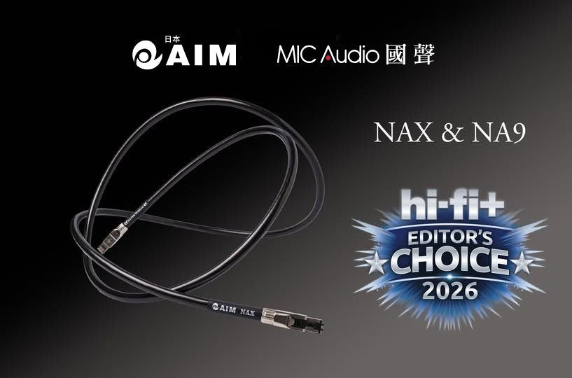 【雙重卓越成就】日本 AIM 兩款旗艦網絡線 NAX 和 NX9 同時得到英國音響名刊 hi-fi+ 授予 Editor's Choice 2026 的榮譽